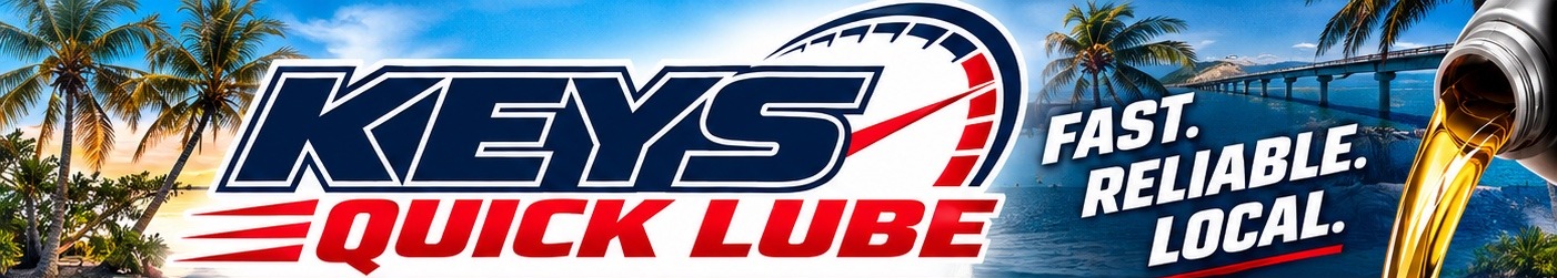 Keys Quick Lube — Fast. Reliable. Local. Florida Keys branded banner